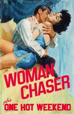 Book cover for Woman Chaser / One Hot Weekend