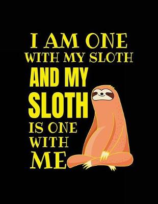 Book cover for I Am One with My Sloth and My Sloth Is One with Me