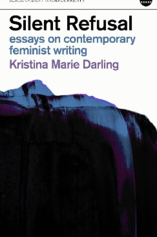 Cover of Silent Refusal:  Essays on Contemporary Feminist Writing