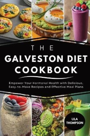 Cover of The Galveston Diet Cookbook