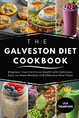 Book cover for The Galveston Diet Cookbook