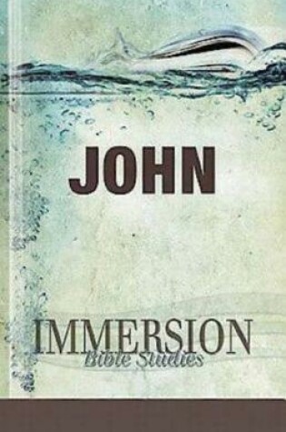 Cover of Immersion Bible Studies: John