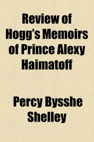 Cover of Review of Hogg's Memoirs of Prince Alexy Haimatoff