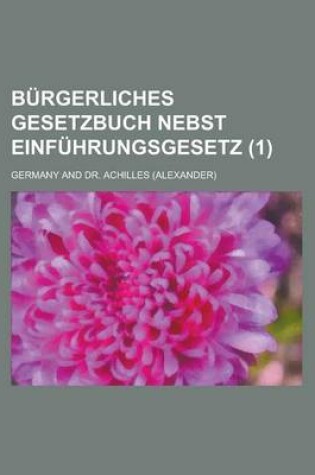 Cover of Burgerliches Gesetzbuch Nebst Einfuhrungsgesetz (1)