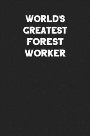 Cover of World's Greatest Forest Worker