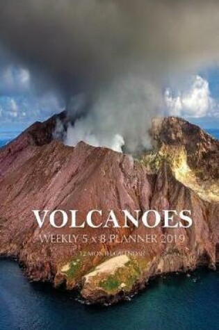 Cover of Volcanoes Weekly 5 x 8 Planner 2019