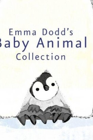 Cover of Emma Dodd's Baby Animal Collection