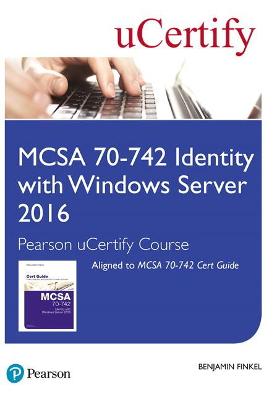 Cover of MCSA 70-742 Identity with Windows Server 2016 Pearson uCertify Course Student Access Card