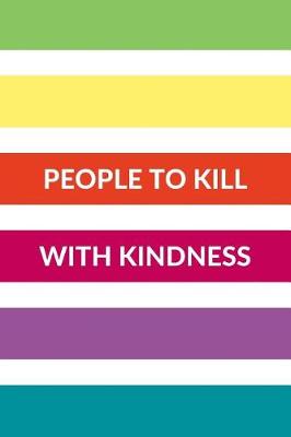 Book cover for People to Kill with Kindness