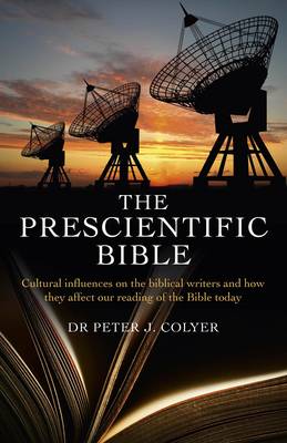 Book cover for Prescientific Bible, The - Cultural influences on the biblical writers and how they affect our reading of the Bible today