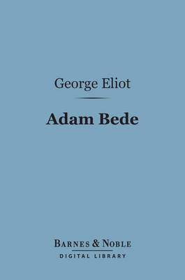 Book cover for Adam Bede (Barnes & Noble Digital Library)