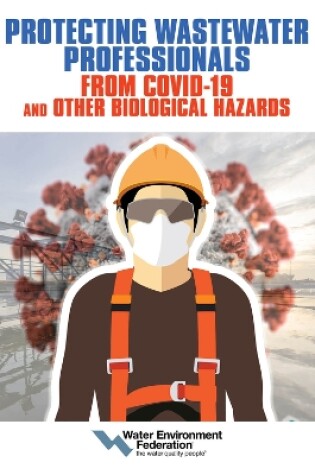 Cover of Protecting Wastewater Professionals From Covid-19 and Other Biological Hazards