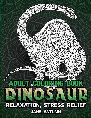 Book cover for Dinosaur Adult Coloring Book