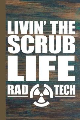 Book cover for Livin' the Scrub Life