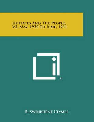 Book cover for Initiates and the People, V3, May, 1930 to June, 1931