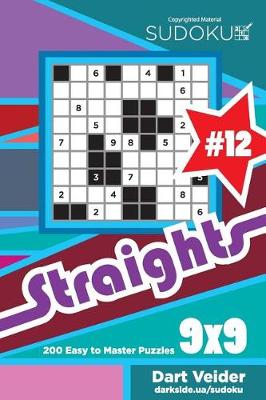 Cover of Sudoku Straights - 200 Easy to Master Puzzles 9x9 (Volume 12)