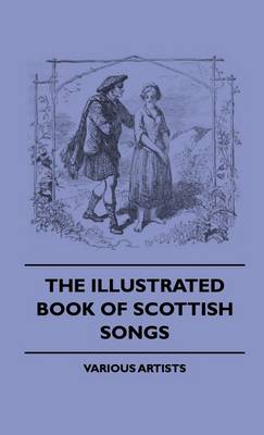 Book cover for The Illustrated Book Of Scottish Songs