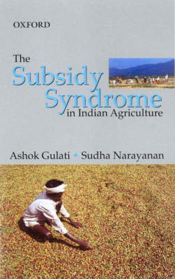 Book cover for The Subsidy Syndrome in Indian Agriculture