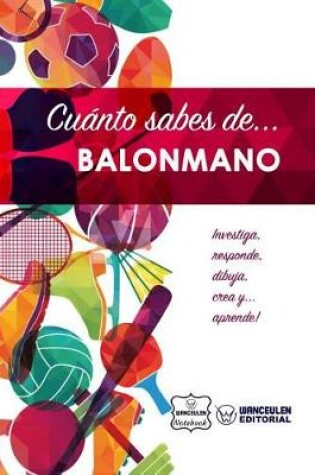Cover of Cu nto Sabes De... Balonmano