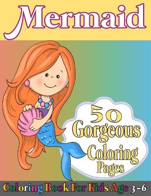 Book cover for Mermaid coloring book for kids age 3-6;5o gorgeous coloring pages