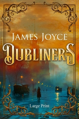 Book cover for Dubliners (Large Print, Annotated)