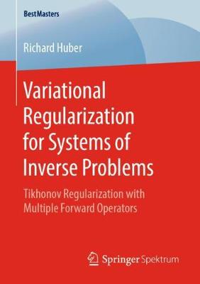 Book cover for Variational Regularization for Systems of Inverse Problems