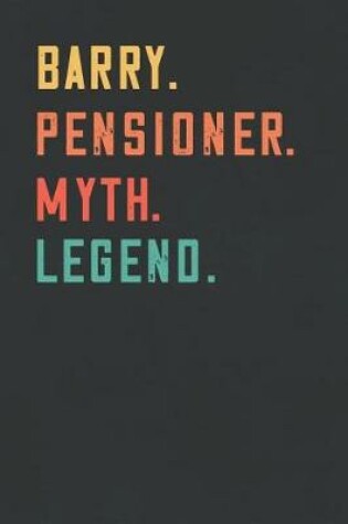 Cover of Barry. Pensioner. Myth. Legend.