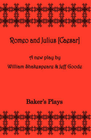 Cover of Romeo and Julius [Ceaser]