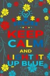 Book cover for Keep Calm And Light It Up Blue