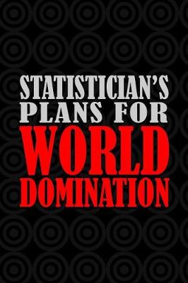Book cover for Statistician's Plans For World Domination