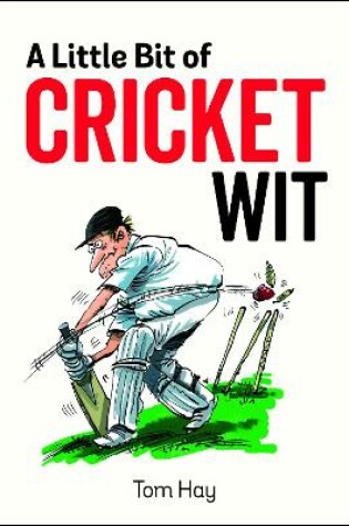 Cover of A Little Bit of Cricket Wit