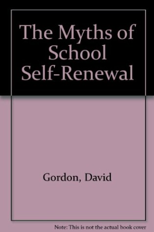 Cover of The Myths of School Self-Renewal