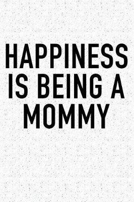 Book cover for Happiness Is Being a Mommy