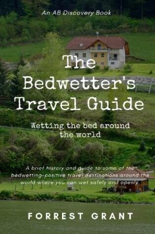 Cover of The Bedwetter's Travel Guide