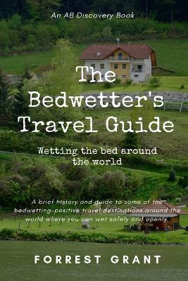 Book cover for The Bedwetter's Travel Guide