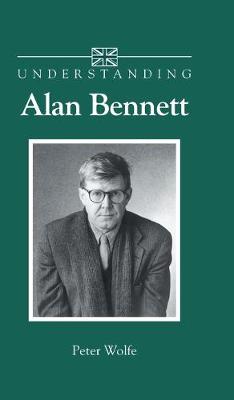 Book cover for Understanding Alan Bennett