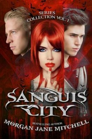 Cover of Sanguis City Series Collection Vol. 1