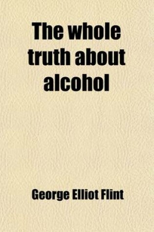 Cover of The Whole Truth about Alcohol