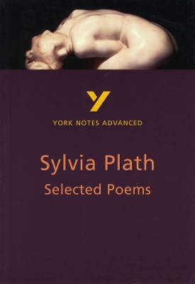 Book cover for Selected Poems of Sylvia Plath: York Notes Advanced