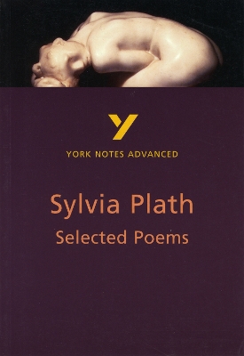 Cover of Selected Poems of Sylvia Plath: York Notes Advanced