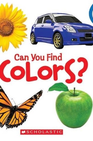Cover of Can You Find Colors? (Rookie Toddler)