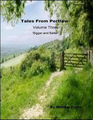 Book cover for Tales from Portlaw Volume Three - Bigger and Better