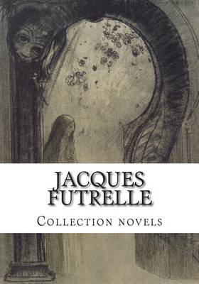 Book cover for Jacques FUTRELLE, Collection novels