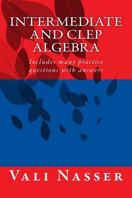Book cover for Intermediate and CLEP ALGEBRA