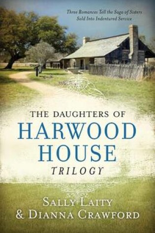 Cover of The Daughters of Harwood House Trilogy