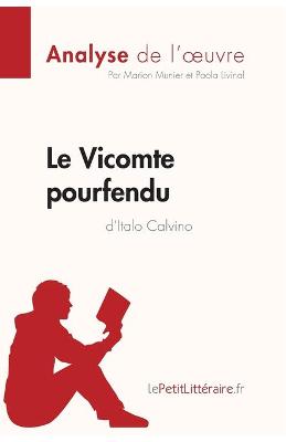 Book cover for Le Vicomte pourfendu d'Italo Calvino (Analyse de l'oeuvre)