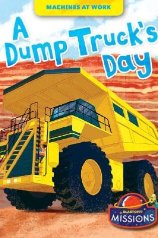 Cover of A Dump Truck's Day