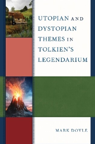 Cover of Utopian and Dystopian Themes in Tolkien's Legendarium