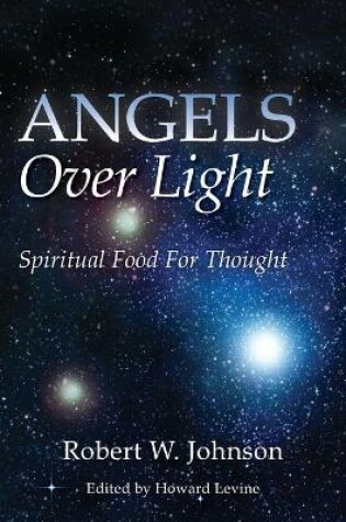 Cover of Angels Over Light; Spiritual Food For Thought