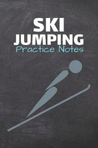 Cover of Ski Jumping Practice Notes